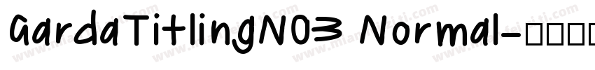 GardaTitlingN03 Normal字体转换